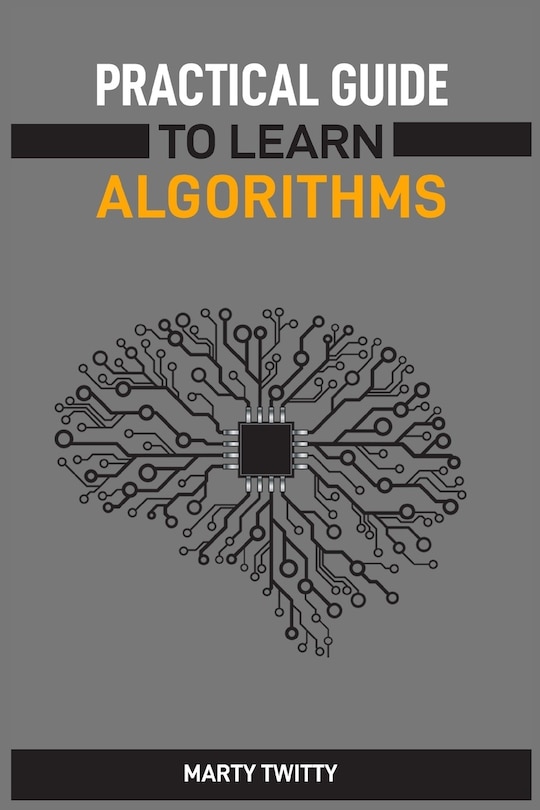 Front cover_Practical Guide to Learn Algorithms