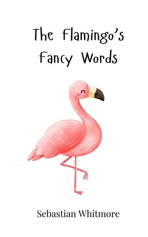Front cover_The Flamingo's Fancy Words