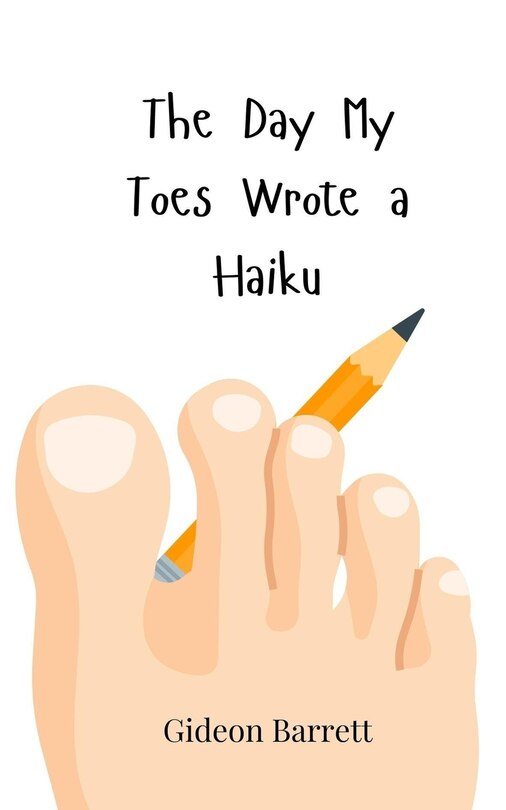 Couverture_The Day My Toes Wrote a Haiku