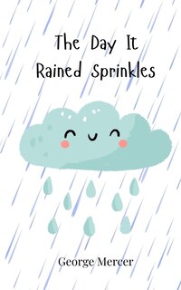 Couverture_The Day It Rained Sprinkles
