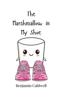 Front cover_The Marshmallow in My Shoe