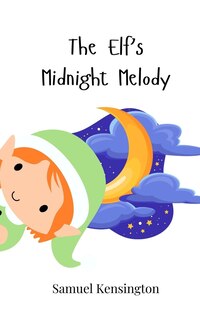 Front cover_The Elf's Midnight Melody