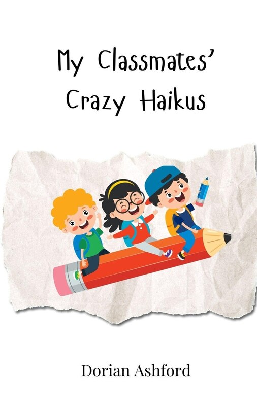 Front cover_My Classmates' Crazy Haikus
