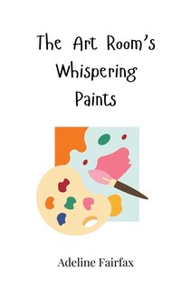 Couverture_The Art Room's Whispering Paints