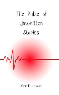 Front cover_The Pulse of Unwritten Stories