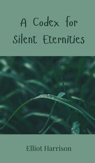 Front cover_A Codex for Silent Eternities