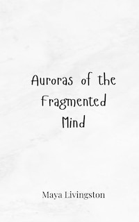 Front cover_Auroras of the Fragmented Mind