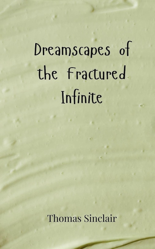 Couverture_Dreamscapes of the Fractured Infinite