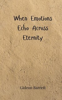 Couverture_When Emotions Echo Across Eternity