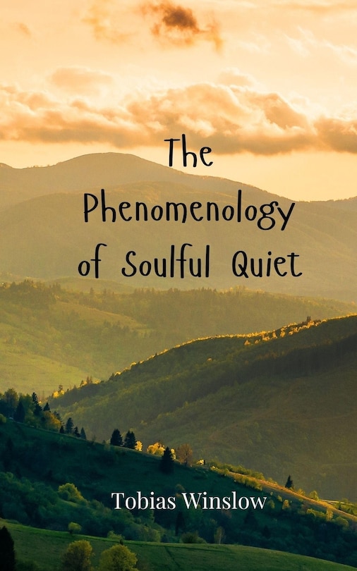 Front cover_The Phenomenology of Soulful Quiet