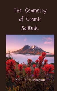 Front cover_The Geometry of Cosmic Solitude