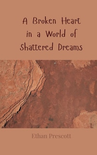 Couverture_A Broken Heart in a World of Shattered Dreams