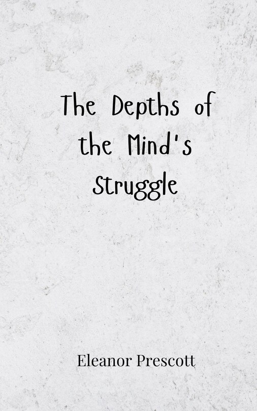 Front cover_The Depths of the Mind's Struggle