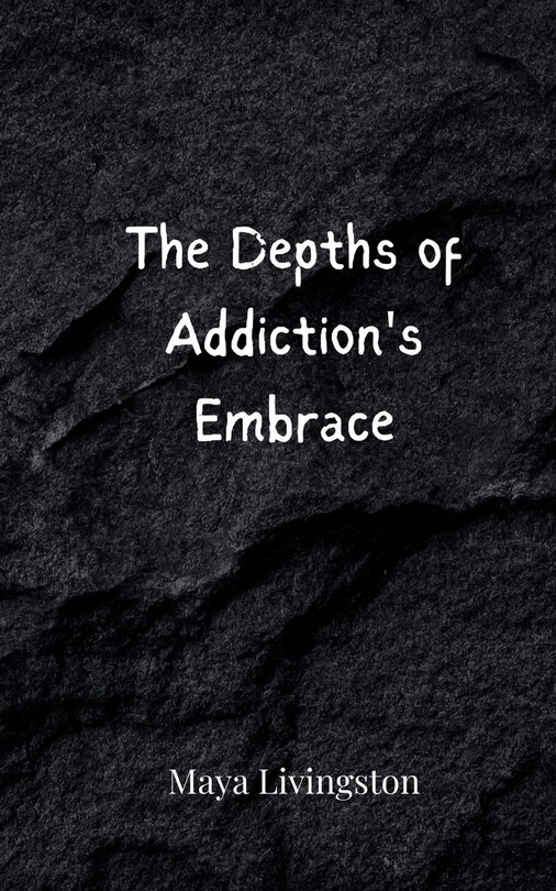 Couverture_The Depths of Addiction's Embrace