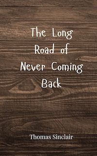 Couverture_The Long Road of Never Coming Back