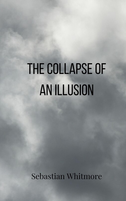 Front cover_The Collapse of an Illusion