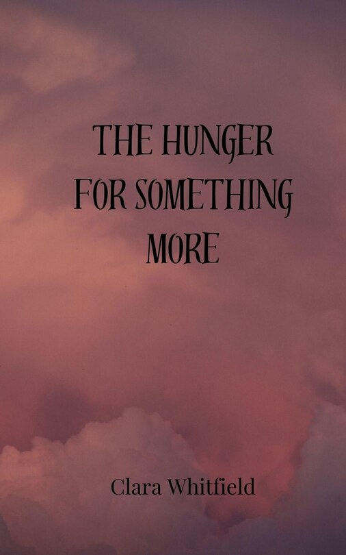 Front cover_The Hunger for Something More
