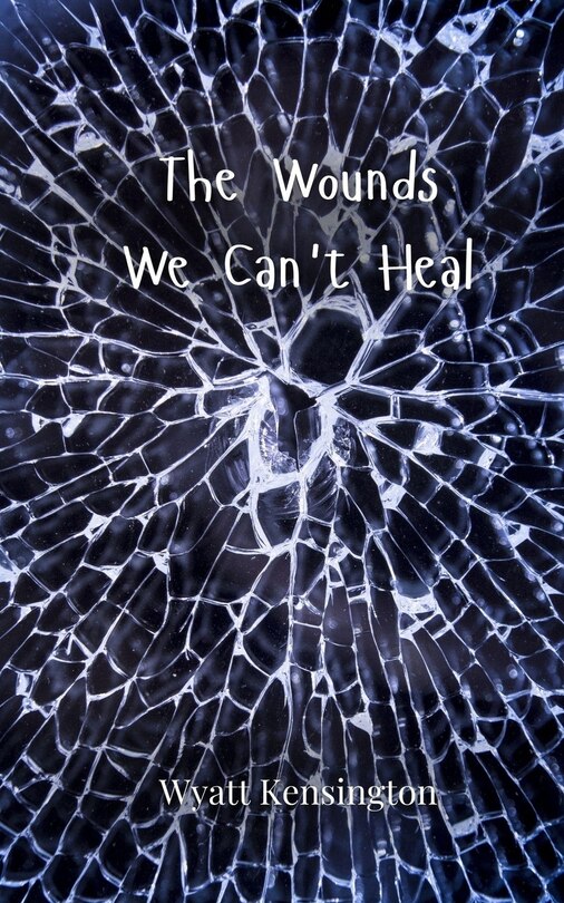 Front cover_The Wounds We Can't Heal