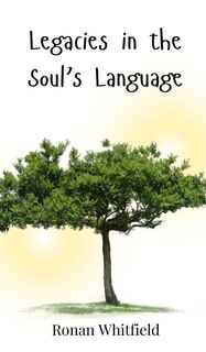 Front cover_Legacies in the Soul's Language