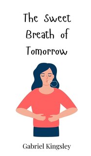 Front cover_The Sweet Breath of Tomorrow