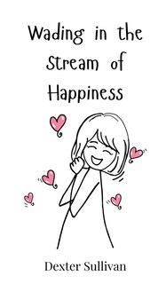Front cover_Wading in the Stream of Happiness