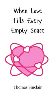 Front cover_When Love Fills Every Empty Space