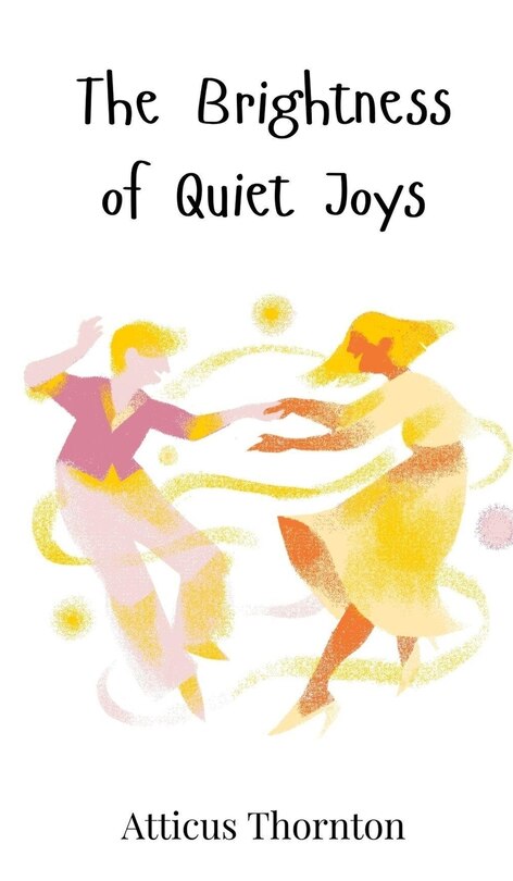 Front cover_The Brightness of Quiet Joys
