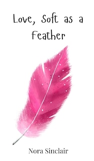 Couverture_Love, Soft as a Feather