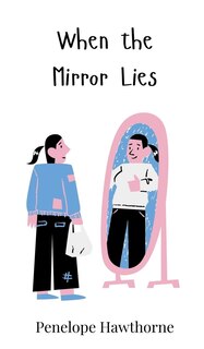 Front cover_When the Mirror Lies