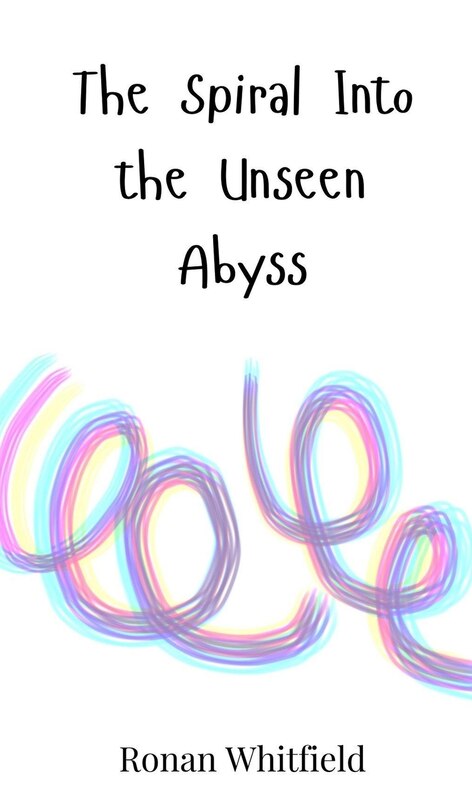 Front cover_The Spiral Into the Unseen Abyss