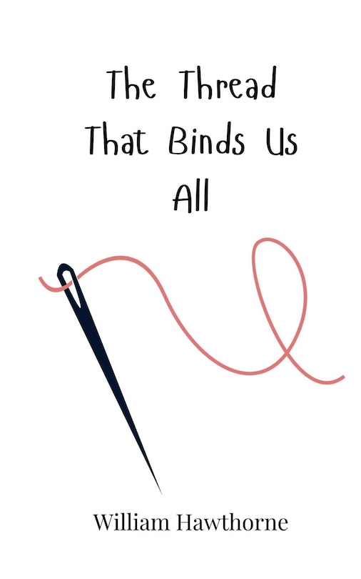 Front cover_The Thread That Binds Us All