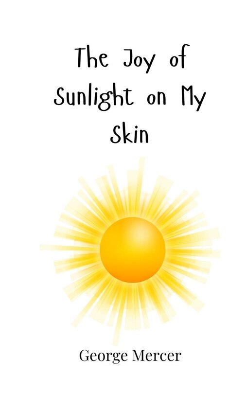 Couverture_The Joy of Sunlight on My Skin