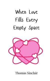 Front cover_When Love Fills Every Empty Space