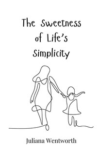 Front cover_The Sweetness of Life's Simplicity