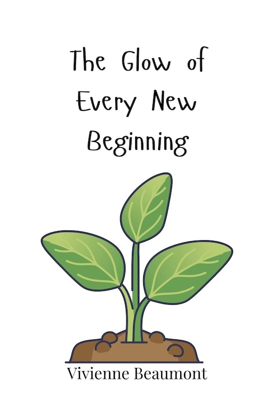 Couverture_The Glow of Every New Beginning