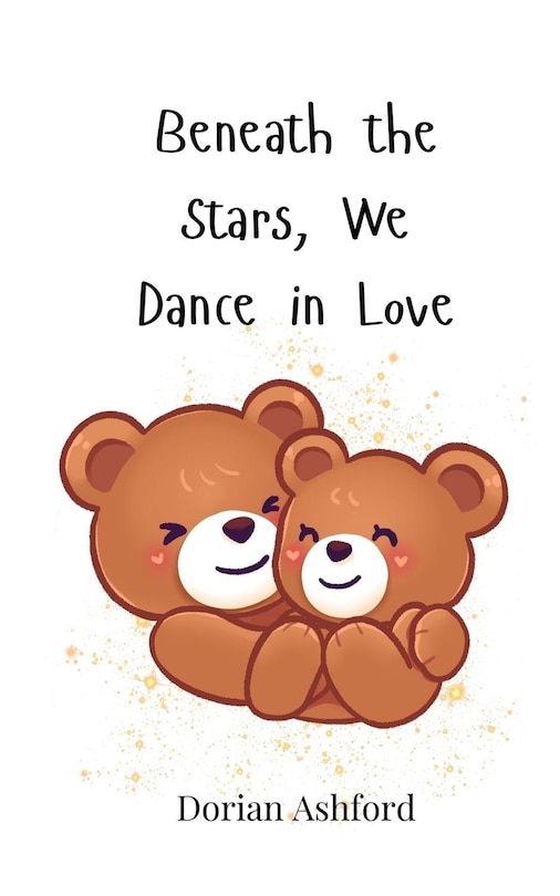 Front cover_Beneath the Stars, We Dance in Love