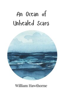 Front cover_An Ocean of Unhealed Scars