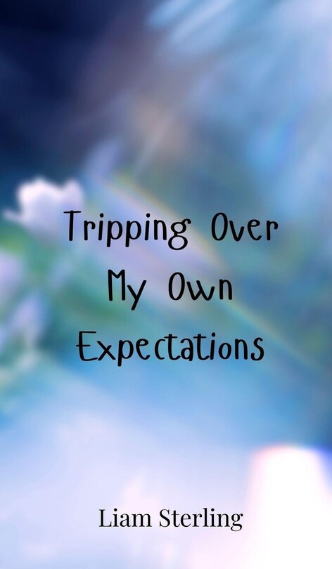 Front cover_Tripping Over My Own Expectations