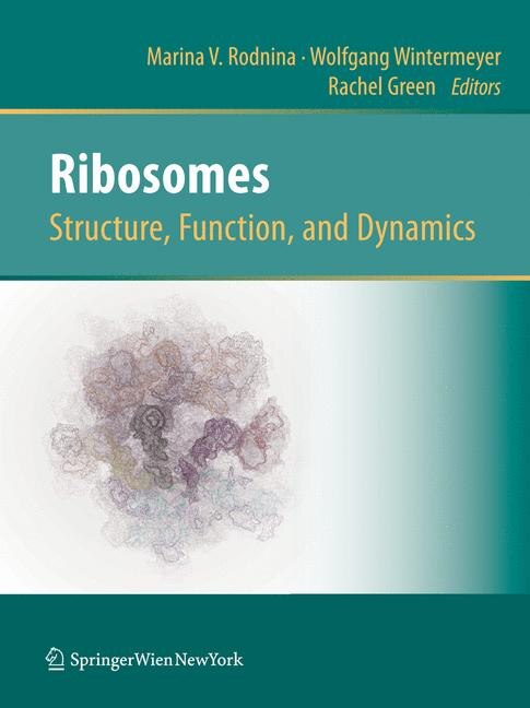 Front cover_Ribosomes Structure, Function, And Dynamics