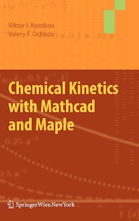 Front cover_Chemical Kinetics with Mathcad and Maple
