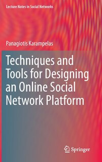 Front cover_Techniques and Tools for Designing an Online Social Network Platform