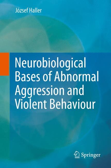 Couverture_Neurobiological Bases of Abnormal Aggression and Violent Behaviour