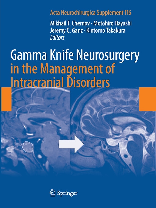 Front cover_Gamma Knife Neurosurgery In The Management Of Intracranial Disorders