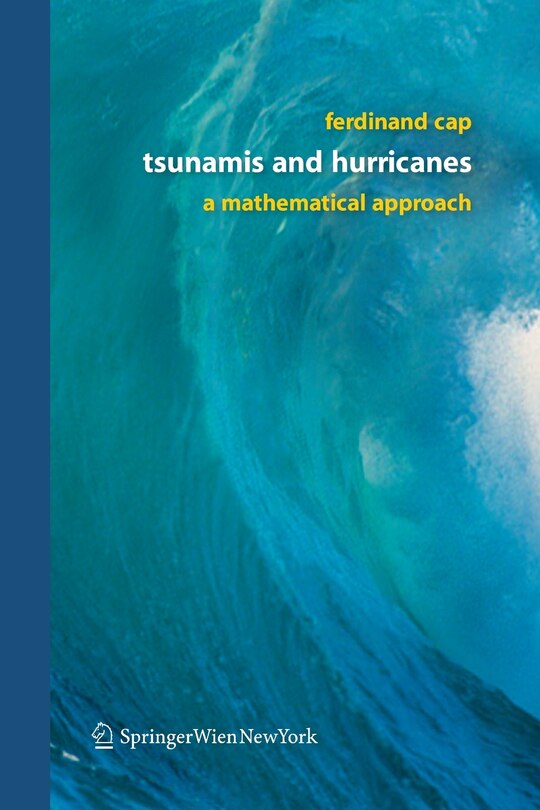 Tsunamis and Hurricanes: A Mathematical Approach