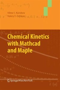 Front cover_Chemical Kinetics with Mathcad and Maple