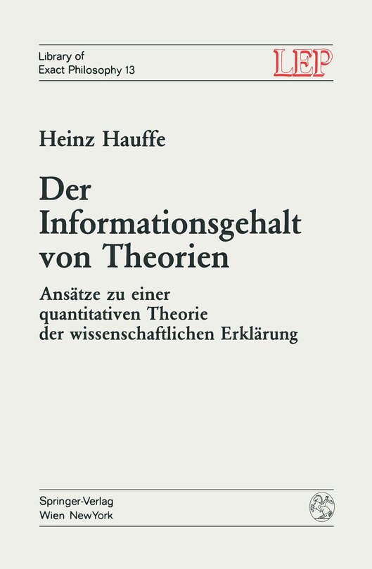 Der Informationsgehalt Von Theorien: Ansätze Zu Einer Quantitativen Theorie Der Wissenschaftlichen Erklärung