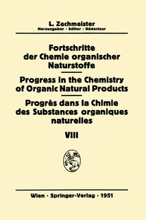 Fortschritte der Chemie Organischer Naturstoffe / Progress in the Chemistry of Organic Natural Products / Progrès Dans la Chimie des Substances Organiques Naturelles