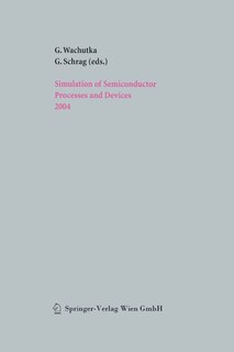 Couverture_Simulation of Semiconductor Processes and Devices 2004