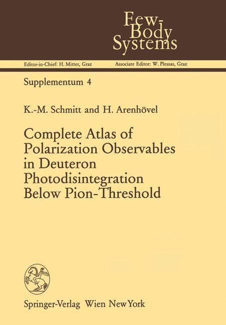 Front cover_Complete Atlas of Polarization Observables in Deuteron Photodisintegration Below Pion-Threshold