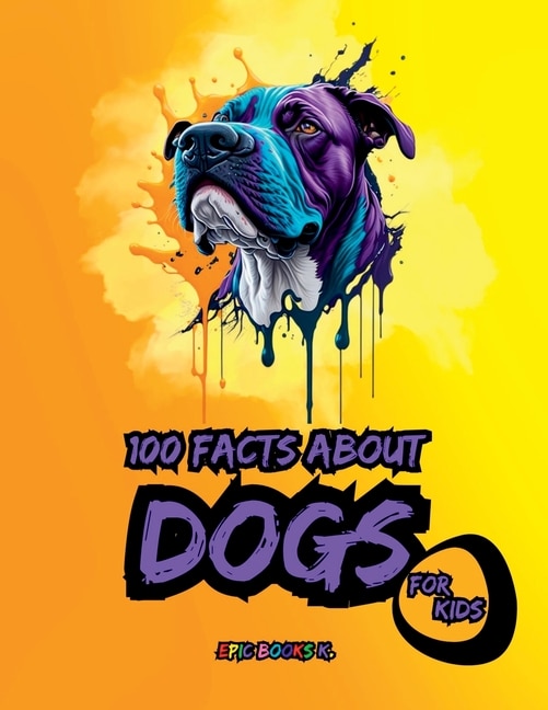 Couverture_100 facts about Dogs for Kids